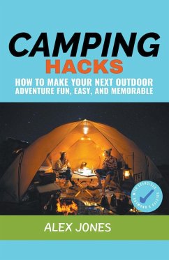 Camping Hacks - Jones, Alex