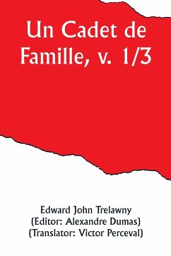 Un Cadet de Famille, v. 1/3 - Trelawny, Edward John
