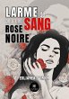 Larme de sang pour une rose noire - Bild 1