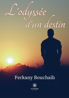 L'odyssée d'un destin - Ferkany Bouchaib