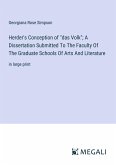 Herder's Conception of &quote;das Volk&quote;; A Dissertation Submitted To The Faculty Of The Graduate Schools Of Arts And Literature