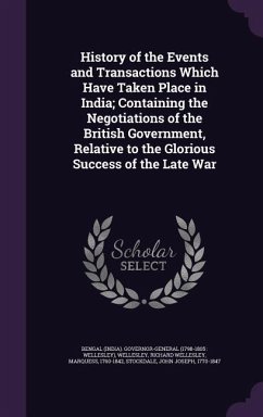 Cover History of the Events and Transactions Which Have Taken Place in India; Containing the Negotiations of the British Government, Relative to the Glorious Success of the Late War