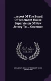 ...report Of The Board Of Tenement House Supervision Of New Jersey To ... Governor