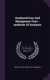 Analyzed Iron and Manganese Ores--Methods of Analysis