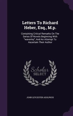 Letters To Richard Heber, Esq., M.p. - Adolphus, John Leycester