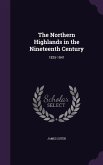 The Northern Highlands in the Nineteenth Century: 1825-1841
