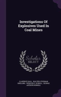 Investigations Of Explosives Used In Coal Mines - Hall, Clarence