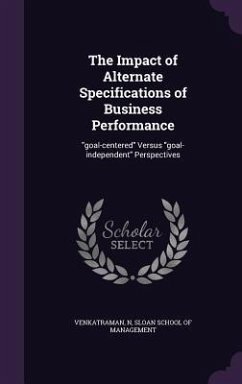 The Impact of Alternate Specifications of Business Performance - Venkatraman, N.