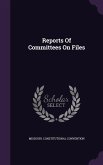 Reports Of Committees On Files