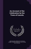 An Account of the Celebration by the Town of Lincoln