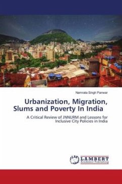 Urbanization, Migration, Slums and Poverty In India - Panwar, Namrata Singh
