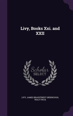Livy, Books XXI. and XXII - Livy; Greenough, James Bradstreet; Peck, Tracy