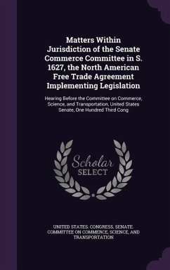 Matters Within Jurisdiction of the Senate Commerce Committee in S. 1627, the North American Free Trade Agreement Implementing Legislation