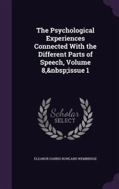 The Psychological Experiences Connected with the Different Parts of Speech, Volume 8, Issue 1 - Wembridge, Eleanor Harris Rowland