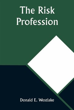 The Risk Profession - Westlake, Donald E.