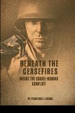Beneath the Ceasefires