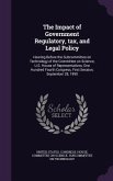 The Impact of Government Regulatory, tax, and Legal Policy