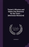 Turner's Winston and Salem City Directory for the Years ... [electronic Resource]