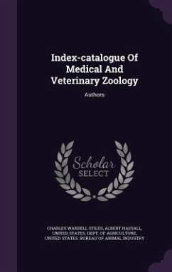 Index-Catalogue of Medical and Veterinary Zoology: Authors - Stiles, Charles Wardell; Hassall, Albert