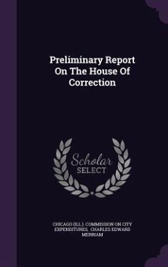 Preliminary Report on the House of Correction