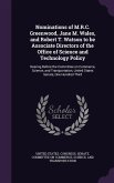 Nominations of M.R.C. Greenwood, Jane M. Wales, and Robert T. Watson to be Associate Directors of the Office of Science and Technology Policy