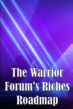 The Warrior Forum's Riches Roadmap - Sherborune, Peter W.