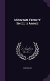Minnesota Farmers' Institute Annual