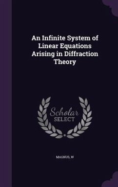 An Infinite System of Linear Equations Arising in Diffraction Theory - Magnus, W.