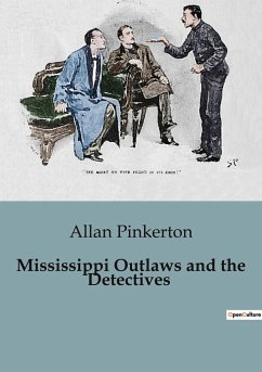 Mississippi Outlaws and the Detectives - Pinkerton, Allan