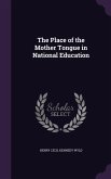 The Place of the Mother Tongue in National Education