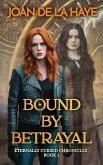 Bound by Betrayal (The Eternally Cursed Chronicles, #1) (eBook, ePUB)