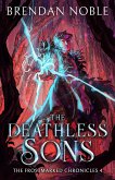 The Deathless Sons (The Frostmarked Chronicles, #4) (eBook, ePUB)