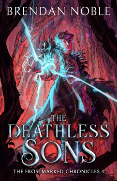 The Deathless Sons (The Frostmarked Chronicles, #4) (eBook, ePUB) - Noble, Brendan