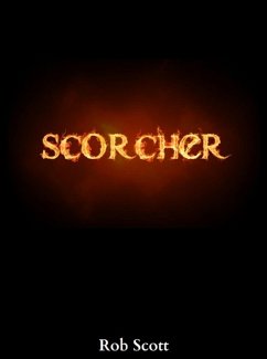 Scorcher (eBook, ePUB) - Scott, Rob