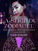La série du zodiaque: nouvelles érotiques sous le signe du Sagittaire (eBook, ePUB)