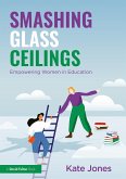Smashing Glass Ceilings: Empowering Women in Education (eBook, PDF)