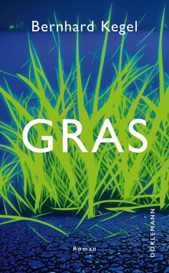 Gras (eBook, ePUB) - Kegel, Bernhard