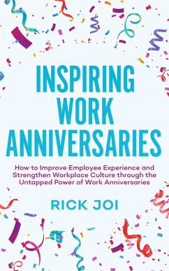 Inspiring Work Anniversaries (eBook, ePUB) - Joi, Rick