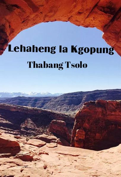 Lehaheng la Kgopung (eBook, ePUB)