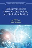 Bionanomaterials for Biosensors, Drug Delivery, and Medical Applications (eBook, PDF)