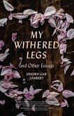My Withered Legs and Other Essays (eBook, ePUB)