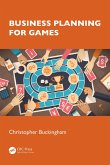 Business Planning for Games (eBook, ePUB) Business Planning for Games (eBook, ePUB)