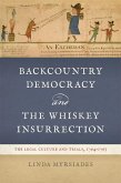 Backcountry Democracy and the Whiskey Insurrection (eBook, ePUB)