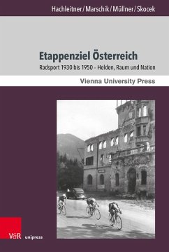 Etappenziel Österreich (eBook, PDF) - Hachleitner, Bernhard; Marschik, Matthias; Müllner, Rudolf; Skocek, Johann