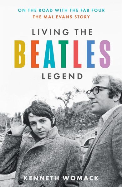 Living the Beatles Legend (eBook, ePUB) Living the Beatles Legend (eBook, ePUB)