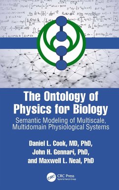 The Ontology of Physics for Biology (eBook, PDF) - Cook, Daniel L.; Gennari, John H.; Neal, Maxwell L.