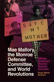 Mae Mallory, the Monroe Defense Committee, and World Revolutions (eBook, ePUB)