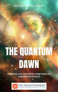 The Quantum Dawn (eBook, ePUB) - Singh, Naginderpal
