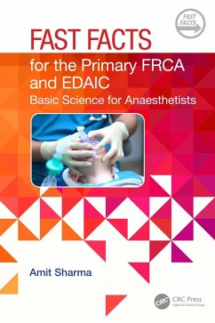 Fast Facts for the Primary FRCA and EDAIC (eBook, ePUB) - Sharma, Amit