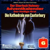 Die Kathedrale von Canterbury (Der Sherlock Holmes-Adventkalender: Der Heilige Gral, Folge 6) (MP3-Download)